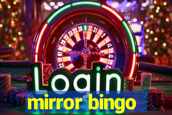 mirror bingo